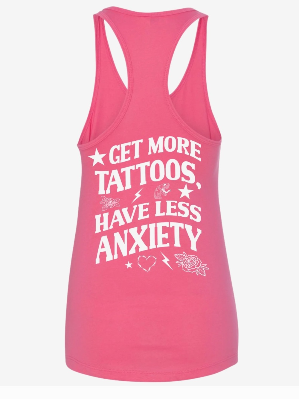 Get More Tattoos Have Less Anxiety Pink Racerback Tank Top